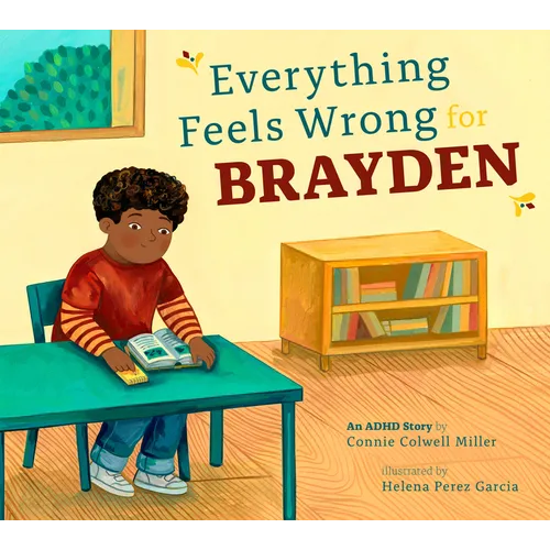 Everything Feels Wrong for Brayden: An ADHD Story - Paperback