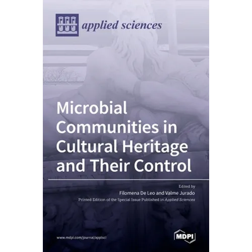 Microbial Communities in Cultural Heritage and Their Control