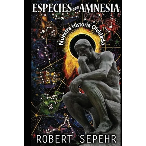 Especies con Amnesia: Nuestra Historia Olvidada