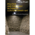 Politics and Theology in Chinese Contemporary Art: Reflections on the Work of Wang Guangyi