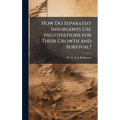 How Do Separatist Insurgents Use Negotiations for Their Growth and Survival?