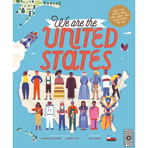 We Are the United States: Meet the People Who Live, Work, and Play Across the USA