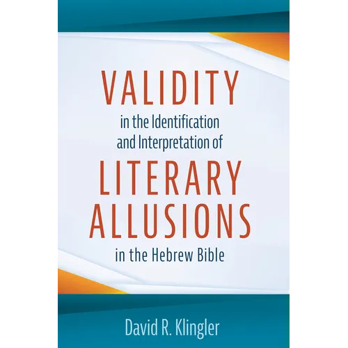 Validity in the Identification and Interpretation of Literary Allusions in the Hebrew Bible