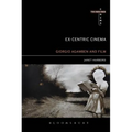 Ex-centric Cinema Giorgio Agamben and Film Archaeology