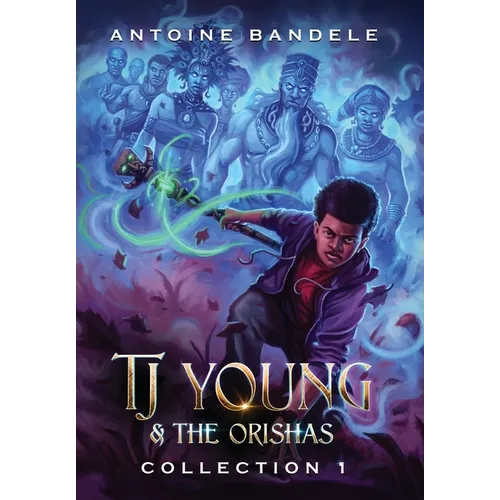 TJ Young & The Orishas - Collection 1: An Old Gods Story