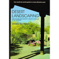 Desert Landscaping: How to Start and Maintain a Healthy Landscape in the Southwest
