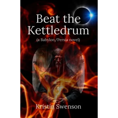 Beat the Kettledrum: Babylon/Persia #3