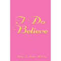 I Do Believe