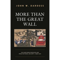 More Than the Great Wall: The Northern Frontier and Ming National Security, 1368-1644