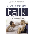 Everyday Talk: Talking Freely and Naturally about God with Your Children