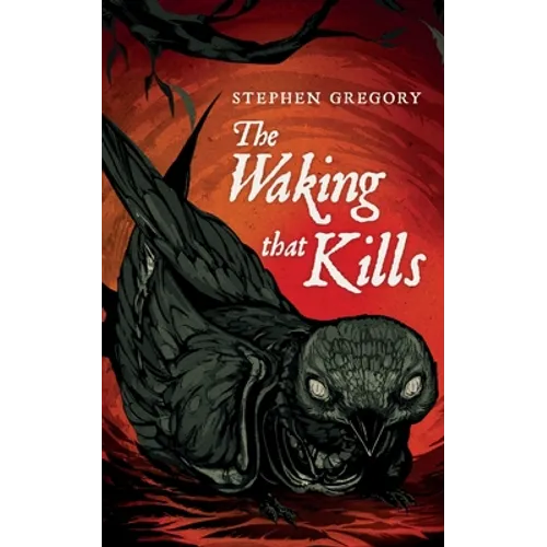 The Waking That Kills