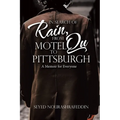 In Search of Rain, From Motel Qu to Pittsburgh: A Memoir for Everyone