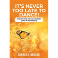 It's Never Too Late to Dance: Finding The Joy In Ministry (And In Yourself)
