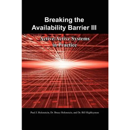Breaking the Availability Barrier III: Active/Active Systems in Practice