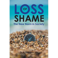 Loss of Shame: The New Norm in Society