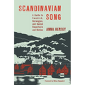 Scandinavian Song: A Guide to Swedish, Norwegian, and Danish Repertoire and Diction