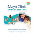 Mayo Clinic Guide to Self-Care, 7th Ed: Answers for Everyday Health Problems