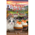 Pumpkin Spice & Deadly Heist: A Cozy Mystery