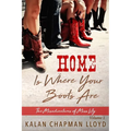 Home is Where Your Boots Are: A Sexy, Southern, Somewhat Cozy Mystery