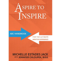 Aspire to Inspire: ABC Playbook for the Ultimate Mentor Experience