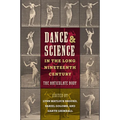 Dance and Science in the Long Nineteenth Century: The Articulate Body