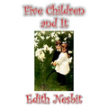 Five Children and It by Edith Nesbit, Fiction, Classics, Fantasy & Magic