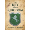 The Key to the Kingdom: Book III of The Bard's Heresy