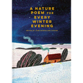 A Nature Poem for Every Winter Evening