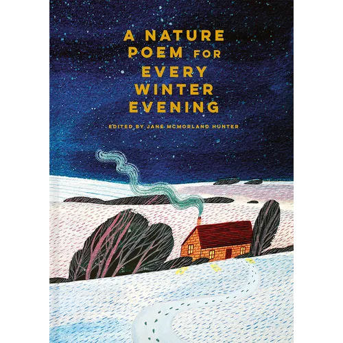 A Nature Poem for Every Winter Evening