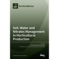 Soil, Water and Nitrates Management in Horticultural Production