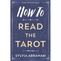 How to Read the Tarot