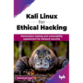 Kali Linux for Ethical Hacking: Penetration testing and vulnerability assessment for network security (English Edition)