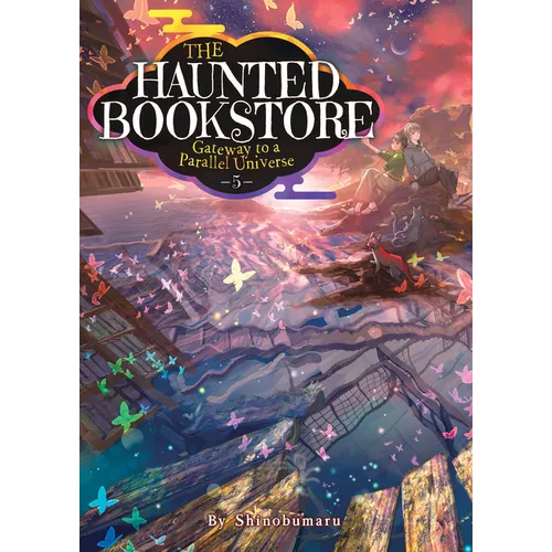 The Haunted Bookstore - Gateway to a Parallel Universe (Light Novel) Vol. 5