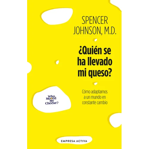 Quién Se Ha Llevado Mi Queso?