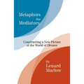 Metaphors for Mediators: Constructing a New Picture of the World of Divorce