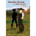 Bandita Bonita and Billy the Kid: The Scourge of New Mexico
