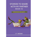 Stories to Share with My Partner Book 12