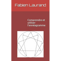 Comprendre et utiliser l'ennéagramme