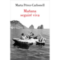 Mañana Seguirã(c) Viva / Tomorrow I Will Still Be Alive