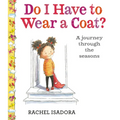 Do I Have to Wear a Coat?