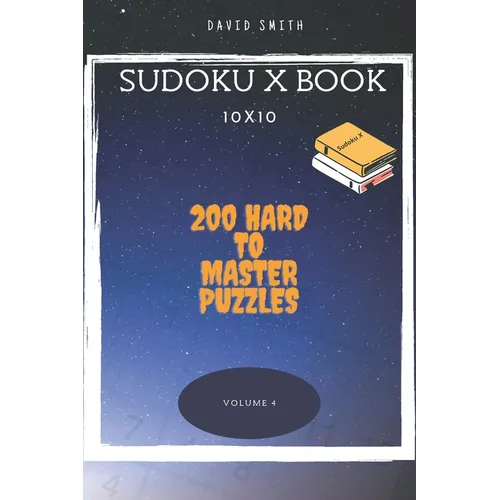 Sudoku X Book - 200 Hard to Master Puzzles 10x10 vol.4