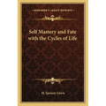Self Mastery and Fate with the Cycles of Life
