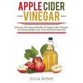 Apple Cider Vinegar: Rapid Weight Loss, Detox, Clean Your House, Apple Cider Vinegar Remedies, Recipes, Heal Your Body, Healing And Cures,