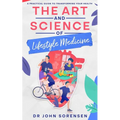The Art and Science of Lifestyle Medicine: A Practical Guide to Transforming Your Health