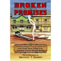 Broken Promises: La Frontera Publishing Presents the American West, More Great Short Stories from America's Newest Western Writers