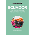 Ecuador - Culture Smart!: The Essential Guide to Customs & Culture