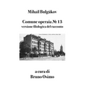 Comune operaia № 13: versione filologica del racconto