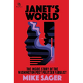 Janet's World: The Inside Story of Washington Post Pulitzer Fabulist Janet Cooke