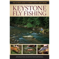Keystone Fly Fishing: The Ultimate Guide to Pennsylvania's Best Water