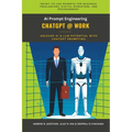ChatGPT @ Work: AI Prompt Engineering